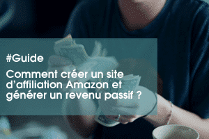 créer un site d'affiliation et générer un revenu passif