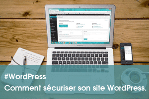 sécuriser son site wordpress